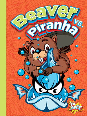 cover image of Beaver vs. Piranha